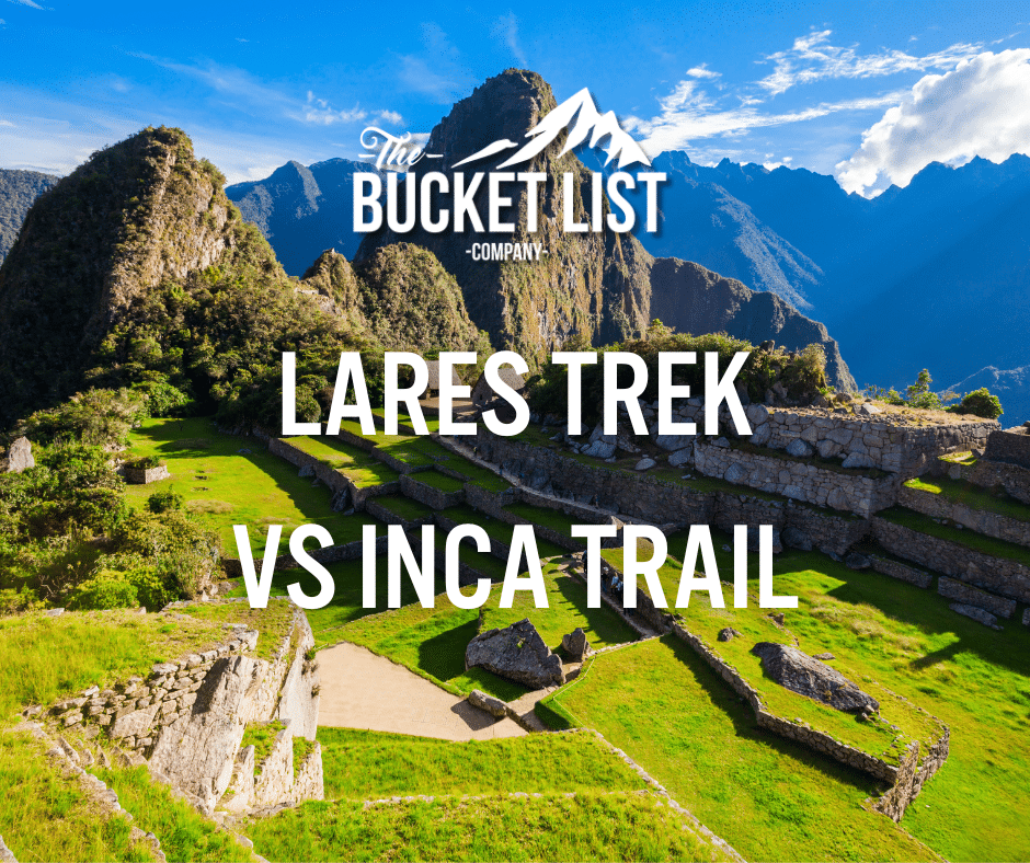 Lares Trek vs Inca Trail - featured image
