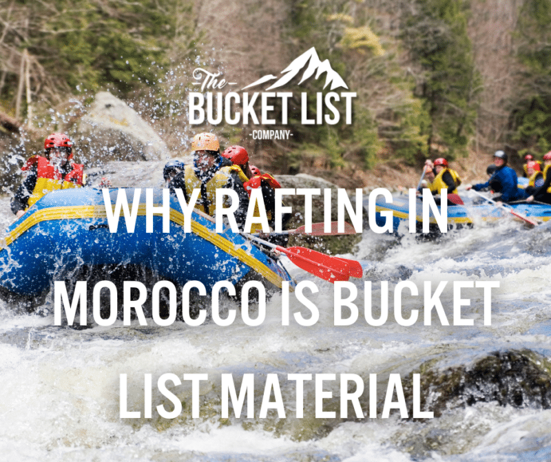 Why Rafting in Morocco is Bucket List Material - featured image