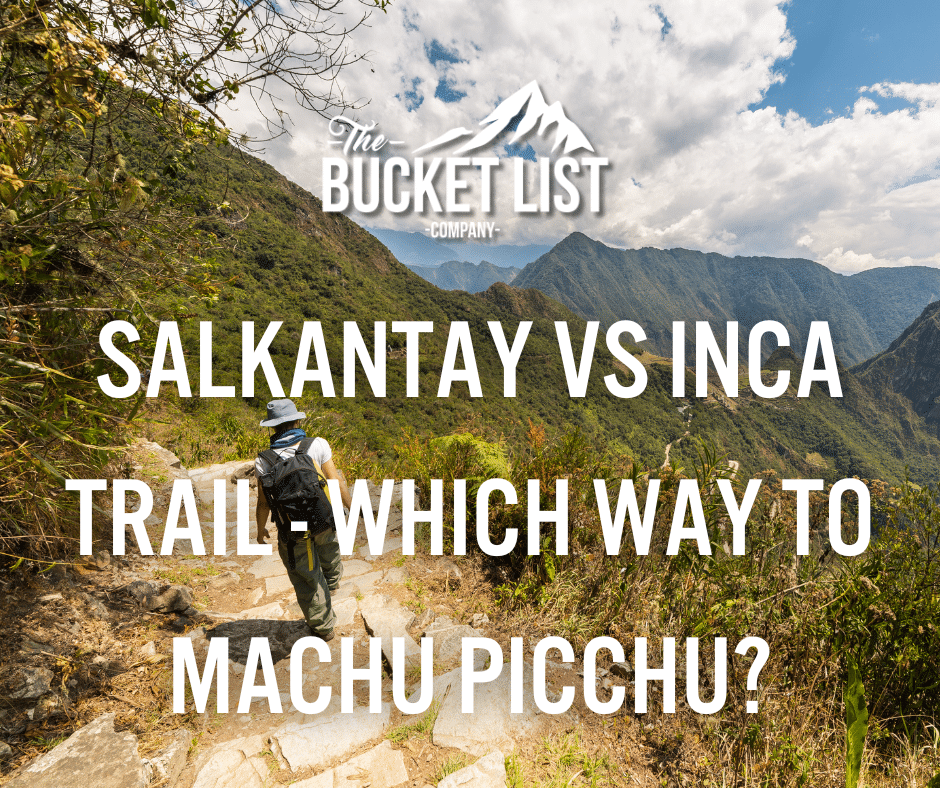 Salkantay vs Inca Trail - Which way to Machu Picchu? - featured image