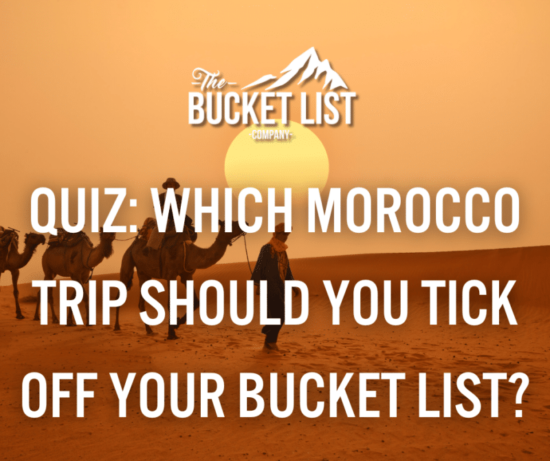 Quiz: Which Morocco Trip Should You Tick off Your Bucket List? - featured image