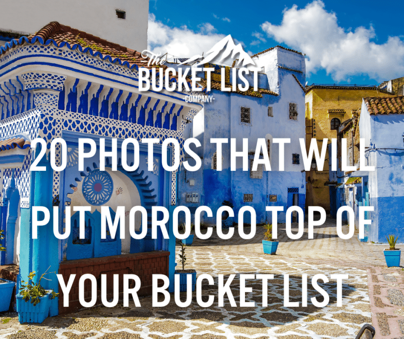 20 Photos that will Put Morocco Top of your Bucket List - featured image