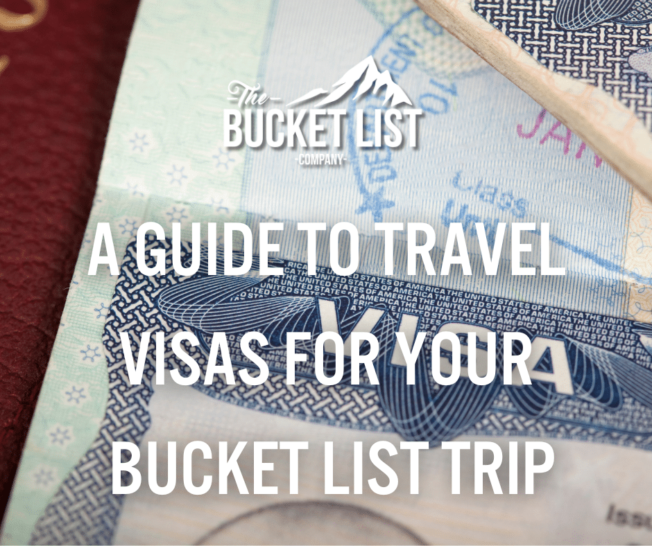 A guide to travel visas for your Bucket List trip - featured image