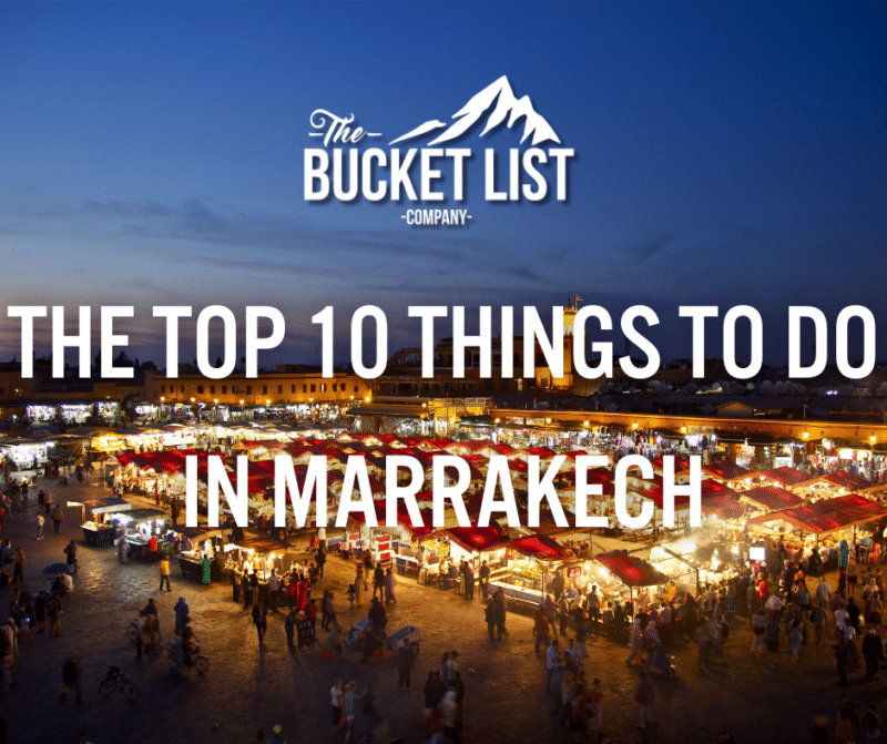 The Top 10 Things to do in Marrakech - featured image