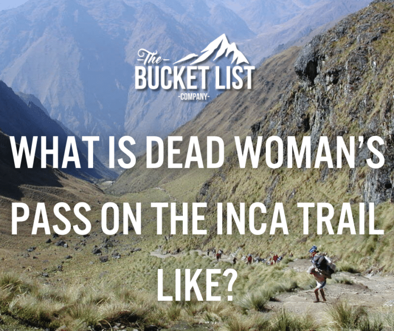 What is Dead Woman’s Pass on the Inca Trail like? - featured image