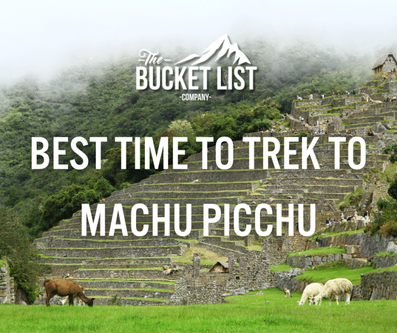 Best Time To Trek To Machu Picchu - featured image