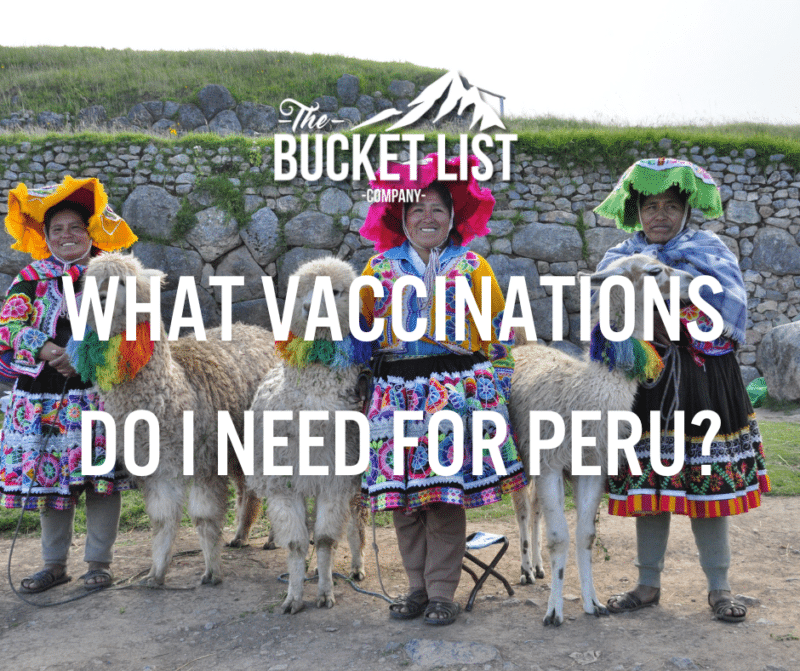 What Vaccinations Do I Need For Peru? - featured image