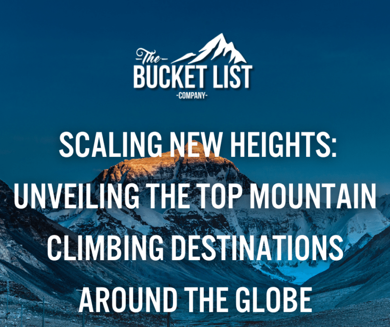 Scaling New Heights: Unveiling the Top Mountain Climbing Destinations Around the Globe - featured image